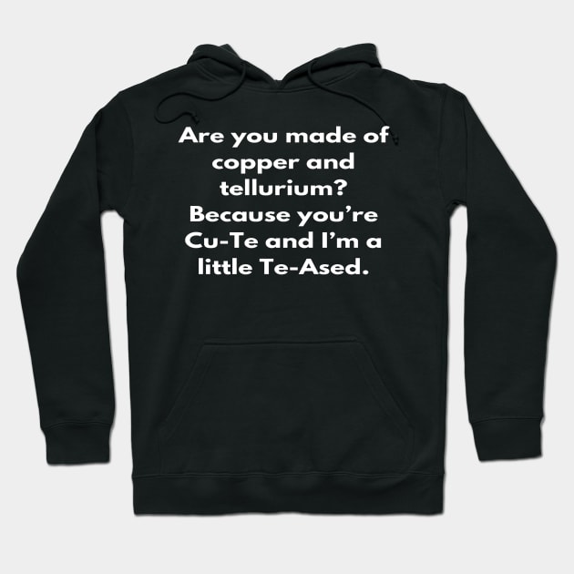 Corny Science Pick Up Line Quote | Valentine’s Day | Science Lover Hoodie by The Print Palace